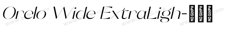 Orelo Wide ExtraLigh字体转换